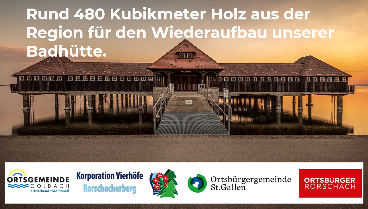 Gemeinschaftswerk Badhütte: Die Ortsbürgergemeinde St.Gallen unterstützt ebenfalls den Wiederaufbau