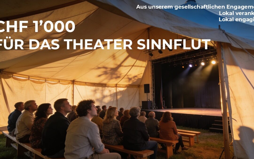 CHF 1’000 für das Theater «Sinnflut»